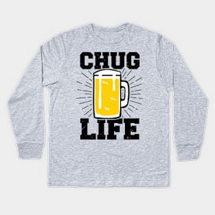 Chug Life Beer Fan College Beer Lover Gifts Kids Long Sleeve T-Shirt